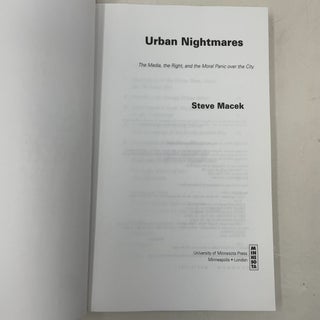 Urban Nightmares: The Media, The Right, And The Moral Panic Over The City
