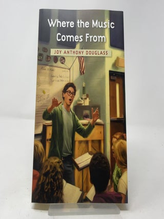 Item #436969 Where the Music Comes From. Joy Anthony Douglass