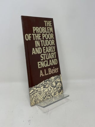 The Problem of the Poor in Tudor and Early Stuart England