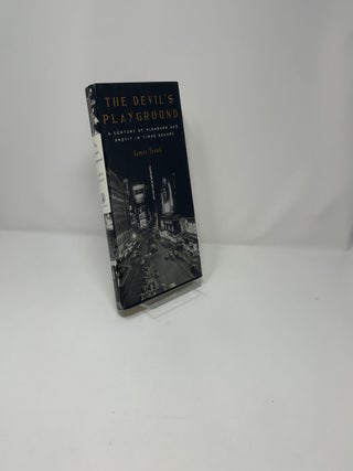 The Devil's Playground: A Century of Pleasure and Profit in Times Square