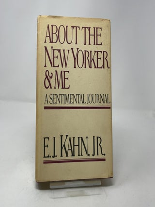About The New Yorker and Me: A Sentimental Journal