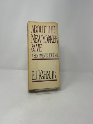 About The New Yorker and Me: A Sentimental Journal