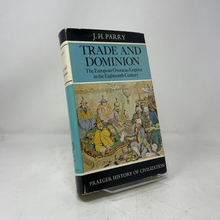 Trade and Dominion: The European Overseas Empires in the Eighteenth Century