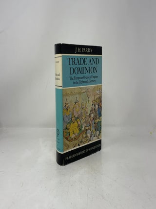 Trade and Dominion: The European Overseas Empires in the Eighteenth Century