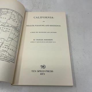 California: For Health, Pleasure and Residence a Book for Travellers and Settlers