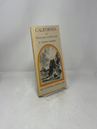 California: For Health, Pleasure and Residence a Book for Travellers and Settlers