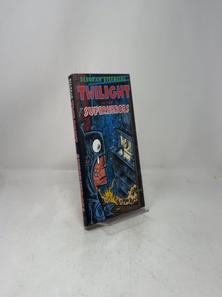 Twilight of the Superheroes