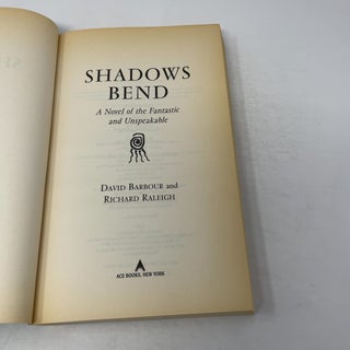 Shadows Bend: A Novel of the Fantastic and Unspeakable