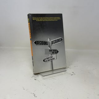 Item #437574 Decisions Decision Game Theory and You. Robert Bell, John Coplans