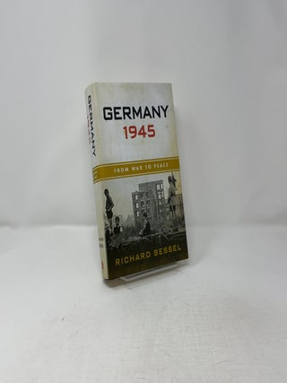 Germany 1945: From War to Peace
