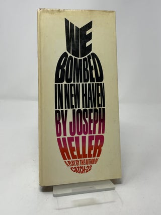 Item #437808 We Bombed in New Haven. Joseph Heller