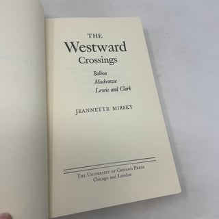 The Westward Crossings: Balboa, Mackenzie, Lewis and Clark