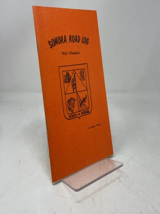 Item #437892 Sonora Road Log. Walt Wheelock