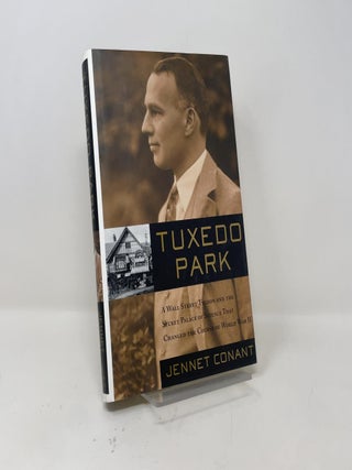 Tuxedo Park: A Wall Street Tycoon and the Secret Palace of Science That Changed the Course of World War II