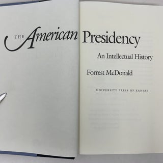 The American Presidency: An Intellectual History