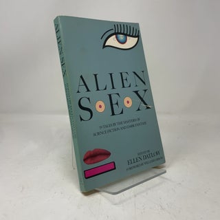 Item #438021 Alien Sex. Ellen Datlow