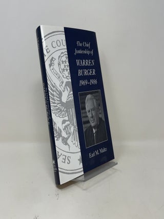 The Chief Justiceship of Warren Burger, 1969-1986 (Chief Justiceships of the United States Supreme Court)