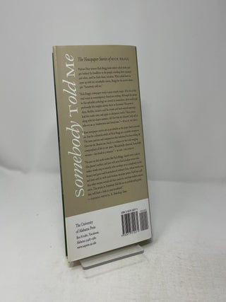 Somebody Told Me: The Newspaper Stories of Rick Bragg