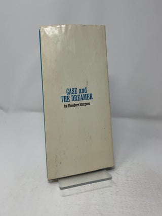 Case and The Dreamer