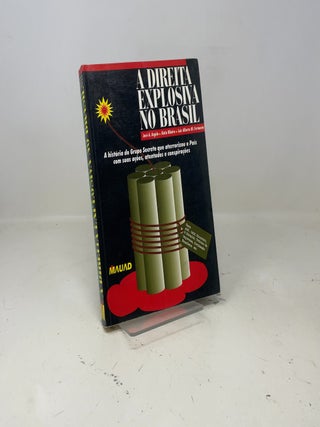 A direita explosiva no Brasil
