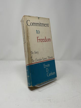 Item #438680 Commitment to Freedom. Erwin D. Canham