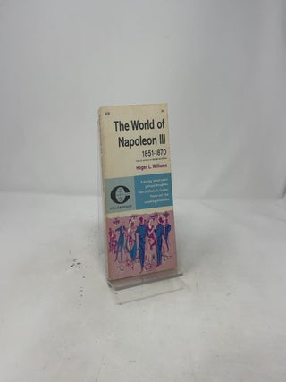 The World of Napoleon III 1851-1870