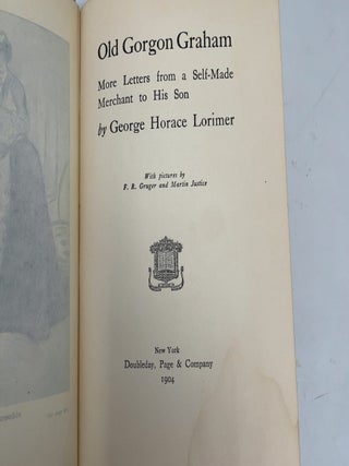 Old Gorgon Graham: More Letters from a Self-Made Merchant to His Son