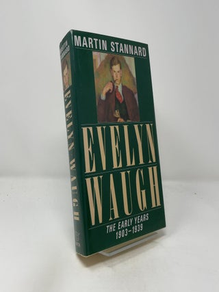 Evelyn Waugh: The Early Years, 1903-1939