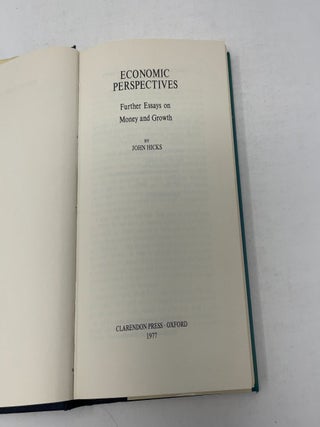 Economic Perspectives : Further Essays on Money and Growth