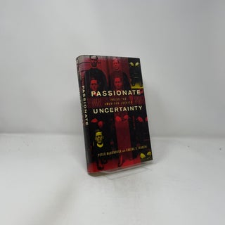 Passionate Uncertainty