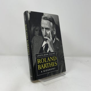 Roland Barthes: A Biography