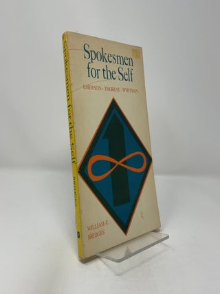 Spokesmen for the Self: Emerson, Thoreau, Whitman