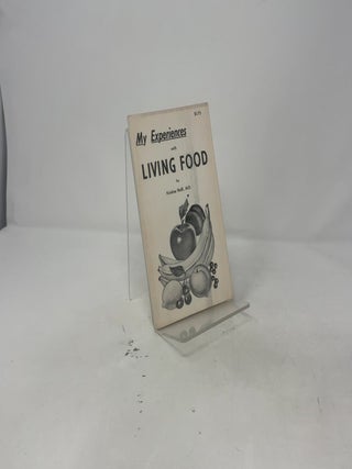 My Experiences with Living Food