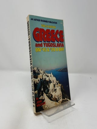Greece & Yugoslavia On Fifteen & Twenty Dollars A Day