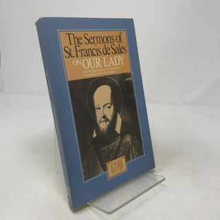The Sermons of St. Francis De Sales on Our Lady