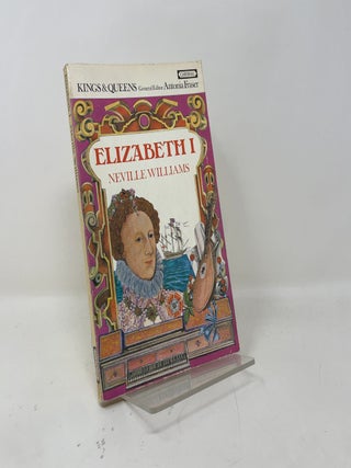Item #439527 Life and Times of Elizabeth I. Neville Williams