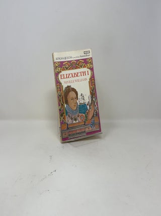 Life and Times of Elizabeth I