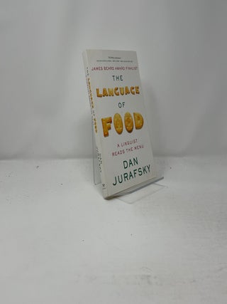 The Language of Food: A Linguist Reads the Menu
