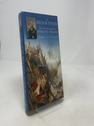 The Nelson Touch: The Life and Legend of Horatio Nelson