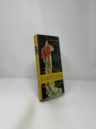 Courtesans: Money, Sex and Fame in the Nineteenth Century