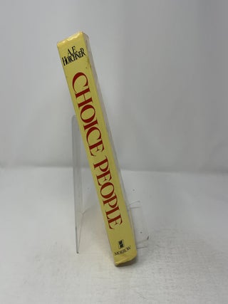 Choice People: The Greats, Near Greats and Ingrates I Have Known