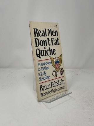 Real Men Don't Eat Quiche
