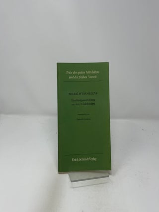 Wilhalm von Orlens Eine Reimpaarerzählung aus d. 15. Jahrhundert