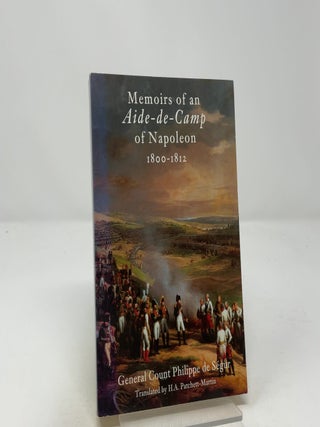 Memoirs of an Aide de Camp of Napoleon, 1800-1812