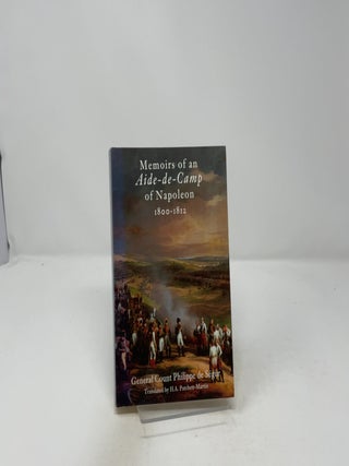Memoirs of an Aide de Camp of Napoleon, 1800-1812