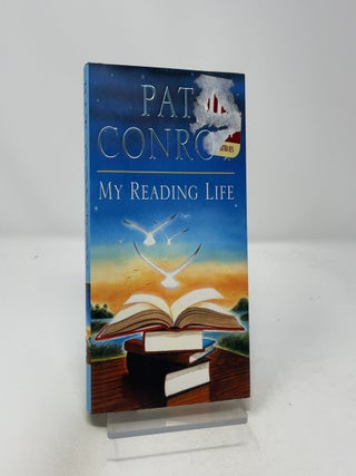 Item #440551 My Reading Life. Pat Conroy