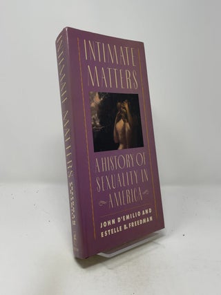 Intimate Matters: A History of Sexuality in America
