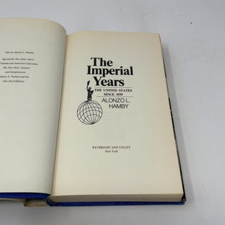 The Imperial Years - The U.S. Since 1939