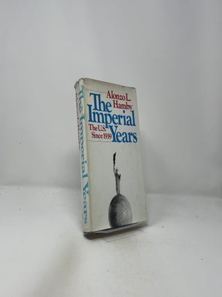 The Imperial Years - The U.S. Since 1939