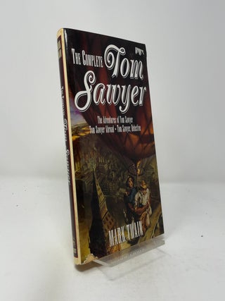 The Complete Tom Sawyer - The Adventures of Tom Sawyer, Tom Sawyer Abroad, Tom Sawyer, Detective